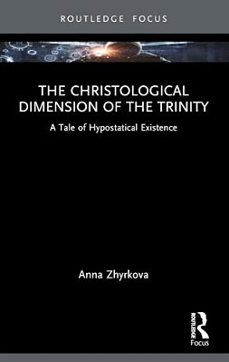 The Christological Dimension Of The Trinity: A Tale Of Hypostatical Existence-..