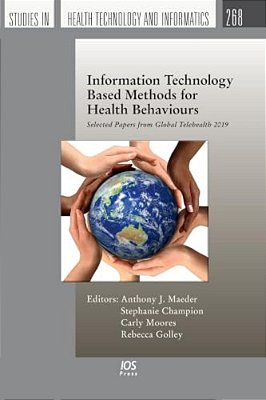 Information Technology Based Methods For Health Behaviours: Selected Papers From Global Telehealth 2019-..