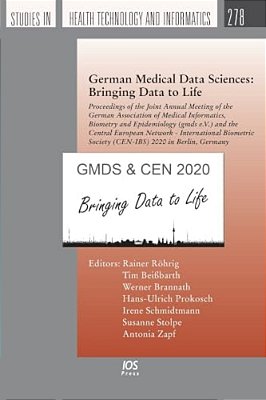 German Medical Data Sciences: Bringing Data To Life: Proceedings Of The Joint Annual Meeting Of The German Association Of Medical Informatics, Biometr-..