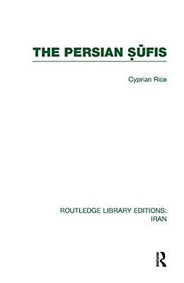 The Persian Sufis (Rle Iran C)-..