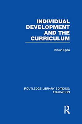 Individual Development And The Curriculum-..