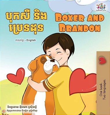 Boxer And Brandon (Khmer English Bilingual Children's Book)-..