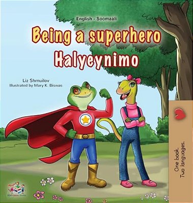 Being A Superhero (English Somali Bilingual Children's Book)-..