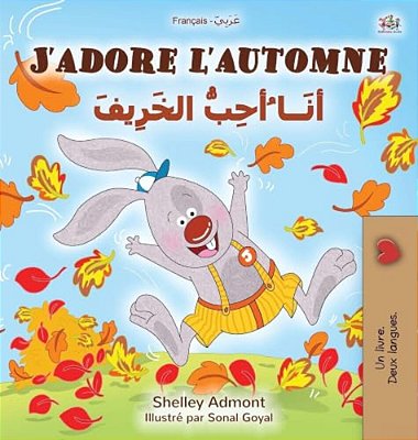 J'Adore L'Automne (Livre Pour Enfants Bilingue Français-Arabe)-..
