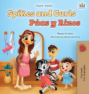 Spikes And Curls (English Spanish Bilingual Kids Book)-..