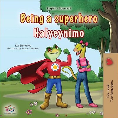 Being A Superhero (English Somali Bilingual Children's Book)-..