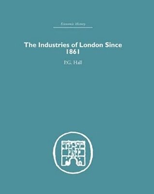 Industries Of London Since 1861-..