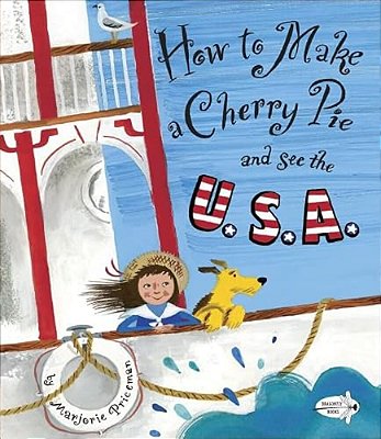 How To Make A Cherry Pie And See The U. S. A. -..