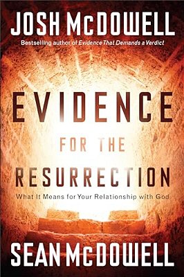 Evidence For The Resurrection: What It Means For Your Relationship With God-..