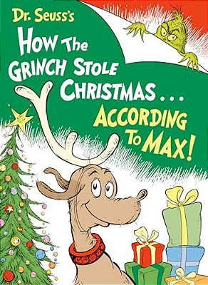 Dr. Seuss's How The Grinch Stole Christmas... According To Max!-..
