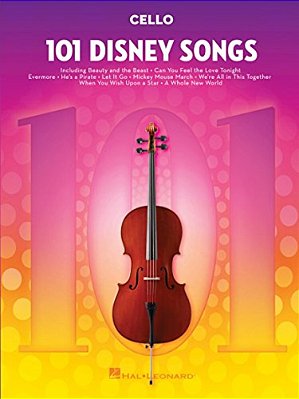 101 Disney Songs For Cello - Cello Sheet Music Book With Songs From Classic To Contemporary Disney Movies, Tv Shows, And Theme Parks - Cello Music Col-..