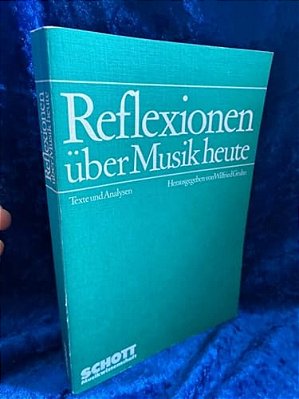 Reflesionen Uber Musik Heute-..
