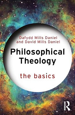 Philosophical Theology: The Basics-..