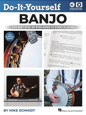 Do-It-yourself Banjo: The Best Step-By-step Guide To Start Playing By Mike Schmidt - Includes Online Video And Audio-..