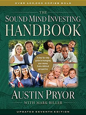 The Sound Mind Investing Handbook: A Step-By-step Guide To Managing Your Money From A Biblical Perspective-..