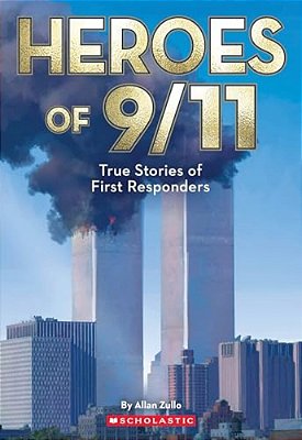 Heroes Of 9/11: True Stories Of Inspiring Bravery (Commemorating 25 Years)-..