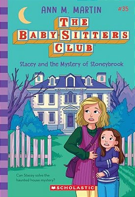Stacey And The Mystery Of Stoneybrook (The Baby-Sitters Club #35)-..