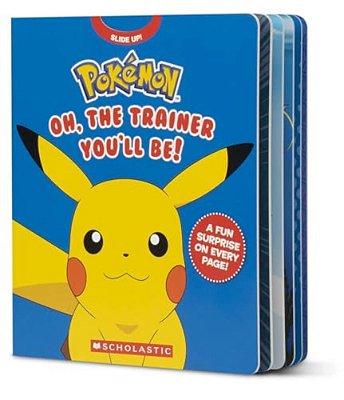 Pokémon: Oh, The Trainer You'Ll Be! (An Interactive Board Book)-..