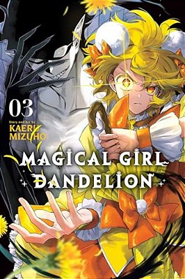 Magical Girl Dandelion, Vol. 3-..