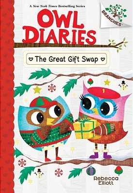 The Great Gift Swap: A Branches Book (Owl Diaries #23): Volume 23-..