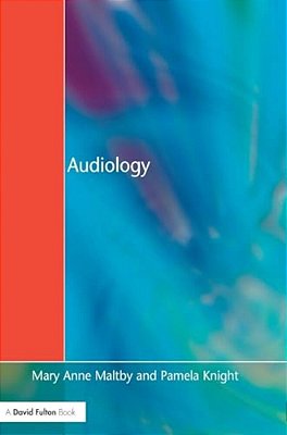 Audiology: An Introduction For Teachers & Other Professionals-..