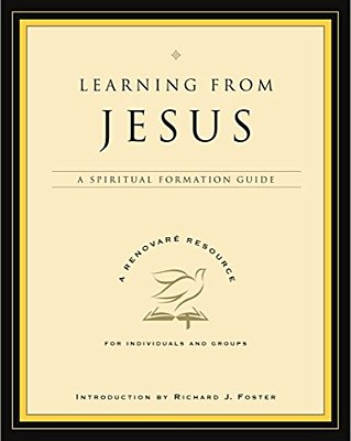 Learning From Jesus: A Spiritual Formation Guide-..