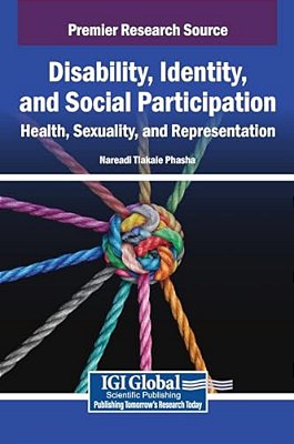 Disability, Identity, And Social Participation: Health, Sexuality, And Representation-..