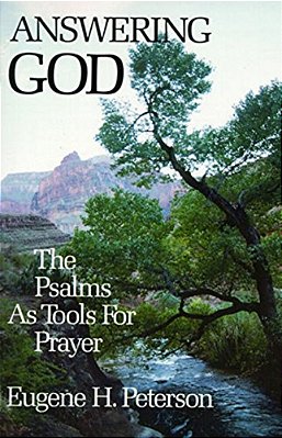 Answering God: The Psalms As Tools For Prayer-..