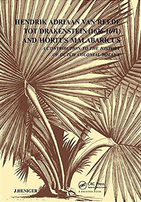 Hendrik Adriaan Van Reed Tot Drakestein 1636-1691 And Hortus, Malabaricus-..