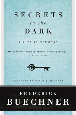 Secrets In The Dark: A Life In Sermons-..