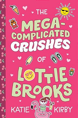 The Mega-Complicated Crushes Of Lottie Brooks-..