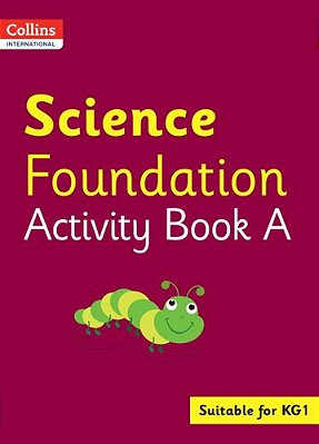 Collins International Foundation - Collins International Science Foundation Activity Book A-..