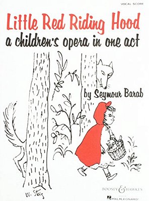 Little Red Riding Hood: Children's Opera In One Act-..