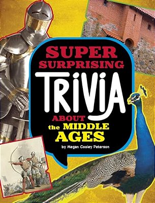 Super Surprising Trivia About The Middle Ages-..