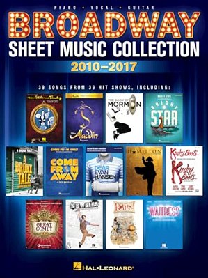 Broadway Sheet Music Collection - 2010-2017 Piano/Vocal/guitar Songbook 39 Songs From Hamilton Aladdin Dear Evan Hansen And More Hal Leonard-..