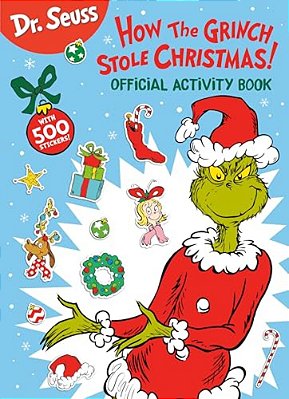 Dr. Seuss: How The Grinch Stole Christmas! Official Activity Book With 500 Stickers-..