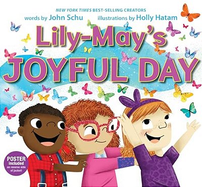 Lily-May's Joyful Day: (A Social-Emotional Learning Picture Book About Mindfulness, Kindness, Friendship, And Finding Joy Every Day)-..