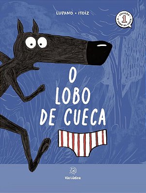 O Lobo De Cueca