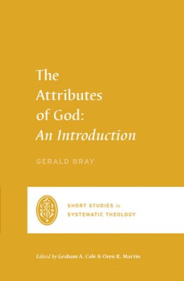 The Attributes Of God: An Introduction-..