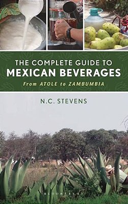 The Complete Guide To Mexican Beverages: From Atole To Zambumbia-..