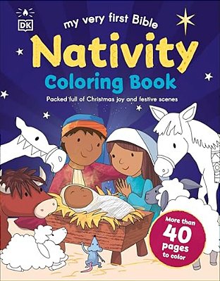 My Very First Bible Nativity Coloring Book: More Than 40 Pages To Color-..