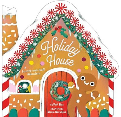 Holiday House: A Scratch-And-sniff Adventure-..