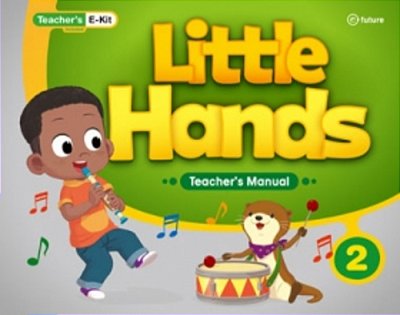 Little Hands 2 - Teacher's Manual-..