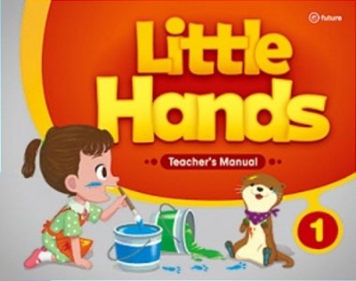 Little Hands 1 - Teacher's Manual