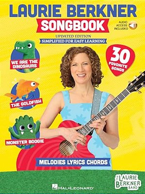 The Laurie Berkner Songbook With Melody, Lyrics And Guitar Chords - Updated Edition-..