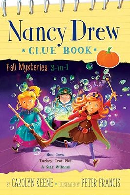 Nancy Drew Clue Book Fall Mysteries 3-In-1: Boo Crew; Turkey Trot Plot; A Star Witness-..