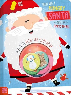 There Was A Hungry Santa Who Swallowed Christmas!-..