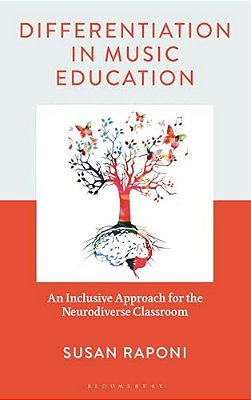 Differentiation In Music Education: An Inclusive Approach For The Neurodiverse Classroom-..