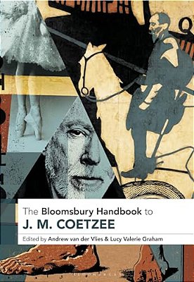 The Bloomsbury Handbook To J. M. Coetzee-..