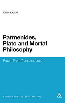 Parmenides, Plato And Mortal Philosophy: Return From Transcendence-..